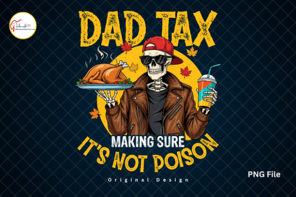Dad Tax PNG: The Ultimate Thanksgiving Food Meme Design
