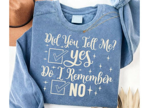 Funny Sarcastic Shirt PNG Did You Tell M: A Designer's Guide